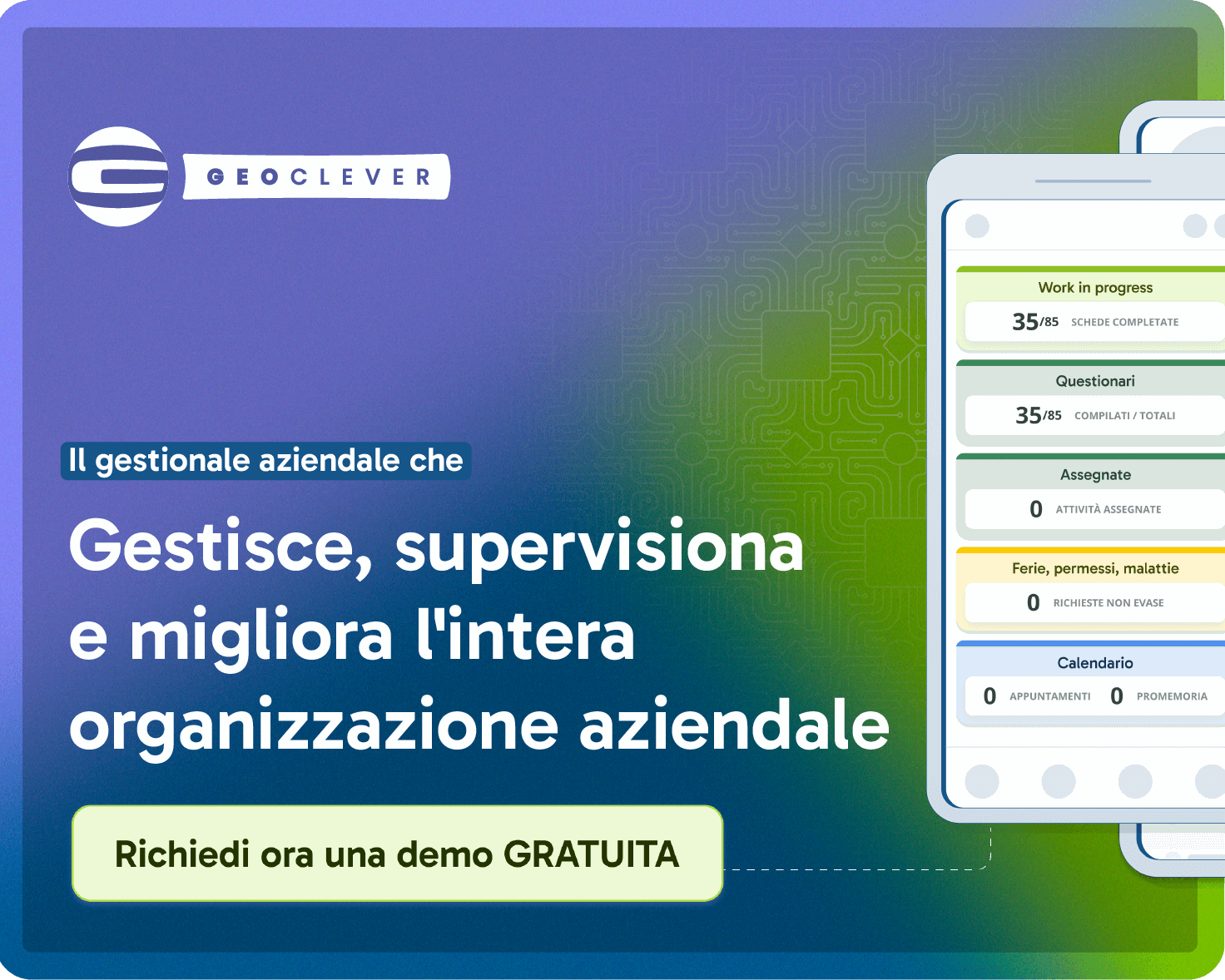 Immagine CTA Geoclever | Gestisci, supervisiona e migliora l'intera organizzazione aziendale